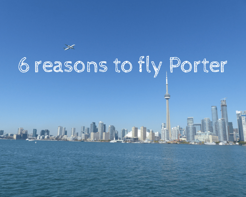 6 reasons to fly Porter